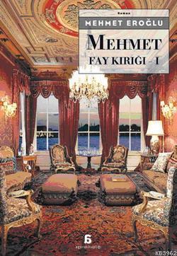 Mehmet; Fay Kırığı - I