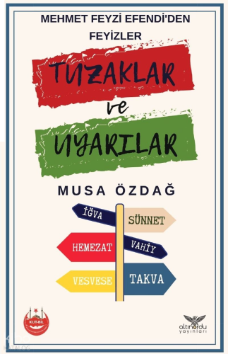 Mehmet Feyzi Efendi'den Feyizler - Tuzaklar ve Uyarılar