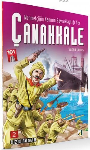 Mehmetçiğin Kanının Bayraklaştığı Yer Çanakkale - 2; Yahya Çavuş