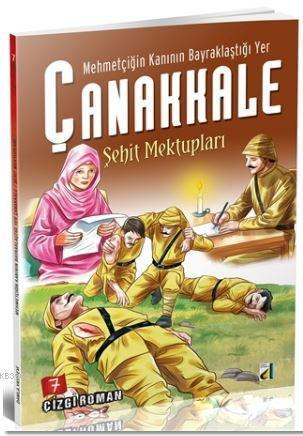 Mehmetçiğin Kanının Bayraklaştığı Yer Çanakkale - 7; Şehit Mektupları