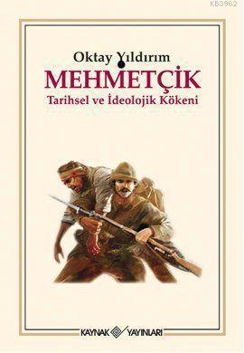 Mehmetçik - Tarihsel ve İdeolojik Kökeni
