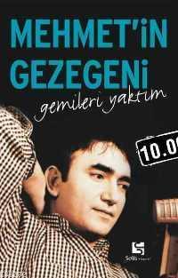 Mehmet'in Gezegeni Gemileri Yaktım