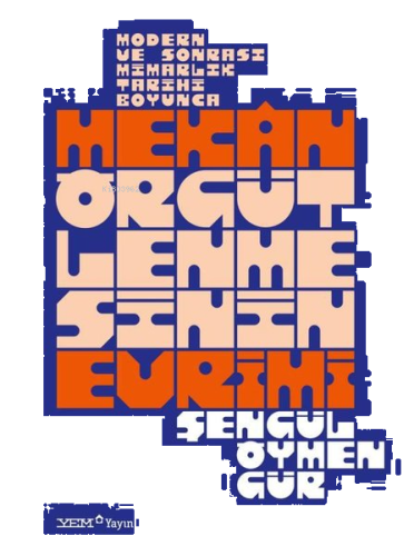 Mekan Örgütlenmesinin Evrimi - Modern ve Sonrası Mimarlık Tarihi Boyun