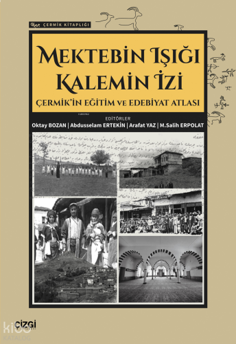 Mektebin Işığı Kalemin İzi ;Çermik’in Eğitim ve Edebiyat Atlası