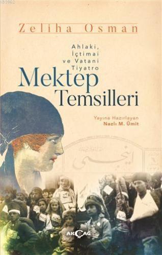 Mektep Temsilleri; Ahlaki, İçtimai ve Vatani Tiyatro