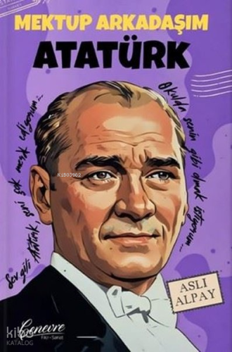 Mektup Arkadaşım Atatürk