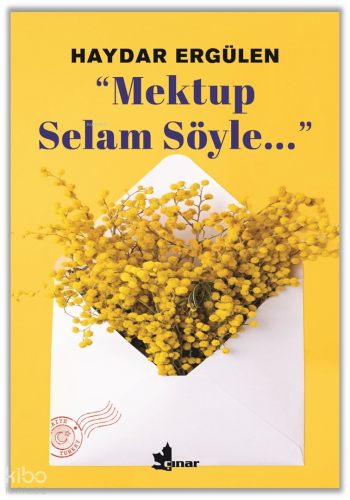 ‘‘Mektup Selam Söyle…’’’
