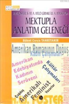 Mektupla Anlatım Geleneği; H.W. Foster A. Weld Grimke ile A. Walker'da