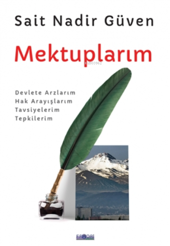 Mektuplarım;Devlete Arzlarım Hak Arayışlarım Tavisyelerim Tepkilerim