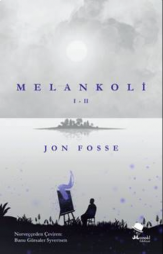 Melankoli  I - II