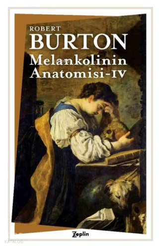 Melankolinin Anatomisi - 4. Cilt