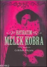 Melek Kobra; Hatıratım