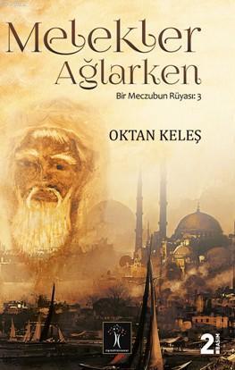 Melekler Ağlarken; Bir Meczubun Rüyası 3