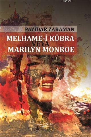 Melhame-i Kübra Veya Marilyn Monroe