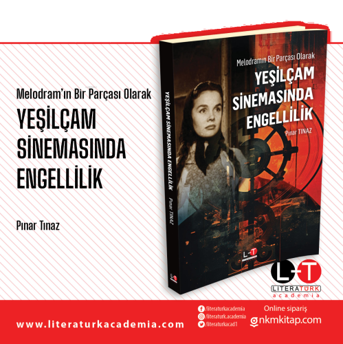 Melodramın Bir Parçası Olarak;Yeşilçam Sinemasında Engellilik
