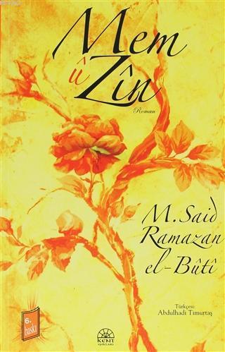 Mem u Zin; Yerde Yeşerip Gökçe Olgunlaşan bir Aşk Hikayesi Memo Zyen