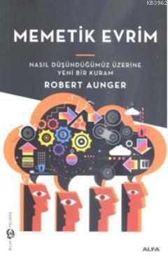 Memetik Devrim; Nasıl Düşündüğümüz Üzerine Yeni Bir Kuram