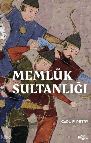 Memlük Sultanlığı – Bir Tarihçe