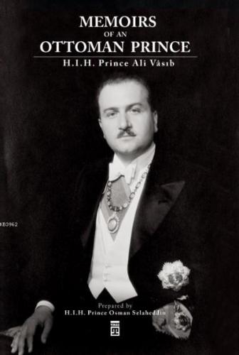 Memoirs Of An Ottoman Prince