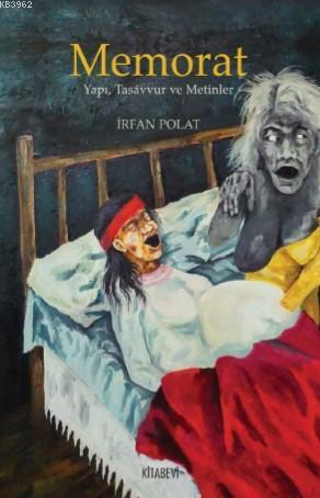 Memorat; Yapı, Tasavvur ve Metinler