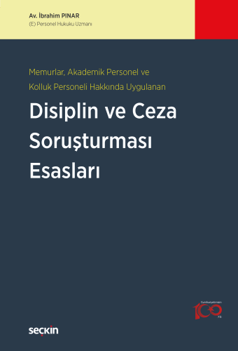 Memurlar, Akademik Personel ve Kolluk Personeli Hakkında Uygulanan Disiplin ve Ceza Soruşturması Esasları