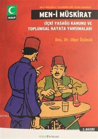 Men-i Müskirat; İçki Yasağı Kanunu ve Toplumsal Hayata Yansımaları