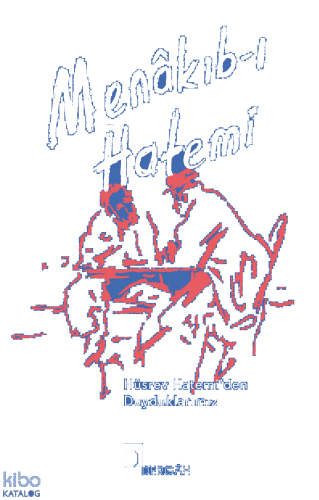 Menâkıb-ı Hatemi;Hüsrev Hatemi’den Duyduklarımız