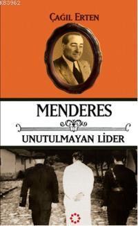 Menderes; Unutulmayan Lider