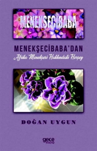 Menekşecibaba;Menekşecibaba'dan Afrika Menekşesi Hakkında Herşey
