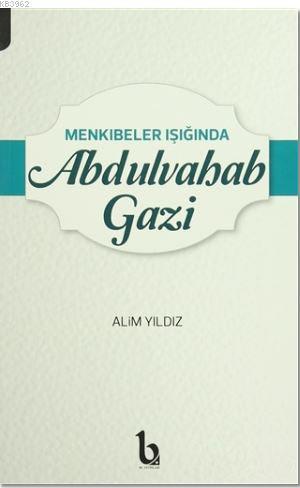 Menkıbeler Işığında Abdulvahab Gazi