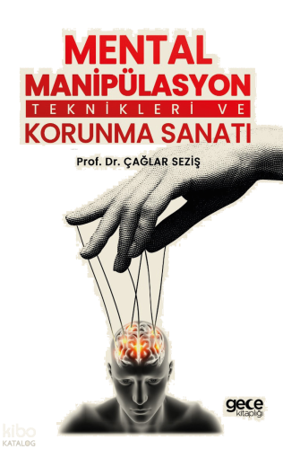 Mental Manipülasyon Teknikleri Ve Korunma Sanatı