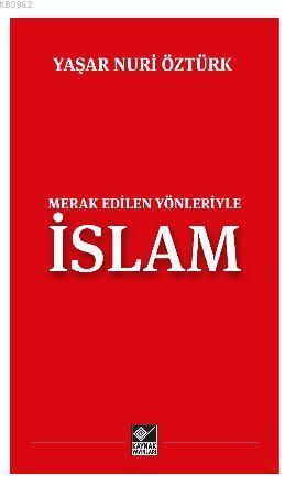 Merak Edilen Yönleriyle İslam