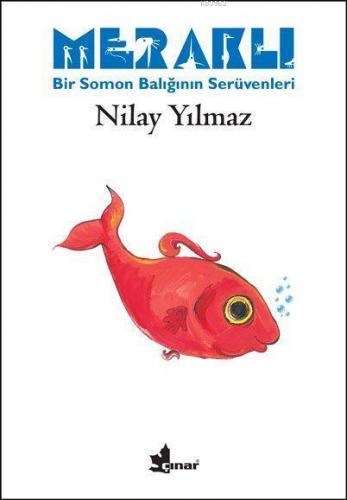 Meraklı; Bir Somon Balığının Serüveni