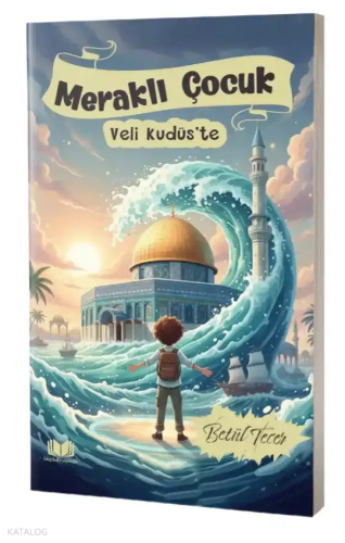 Meraklı Çocuk Veli Kudüste