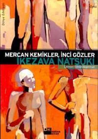 Mercan Kemikler İnci Gözler