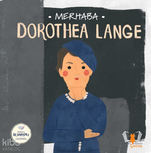 Merhaba Dorothea Lange - Sanatçıyla İlk Buluşma