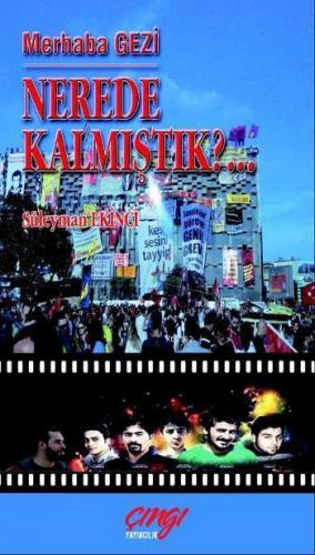 Merhaba Gezi; Nerede Kalmıştık?