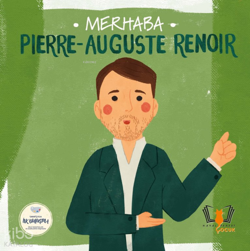 Merhaba Pierre - Auguste Renoir - Sanatçıyla İlk Buluşma