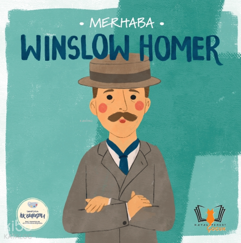 Merhaba Winslow Homer - Sanatçıyla İlk Buluşma