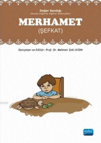 Merhamet - Değer Sandığı; Okulda Değerler Eğitimi Materyalleri