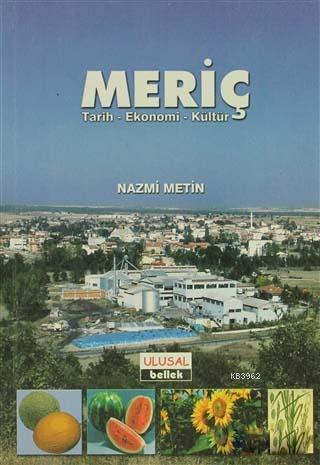 Meriç; Tarih - Ekonomi - Kültür