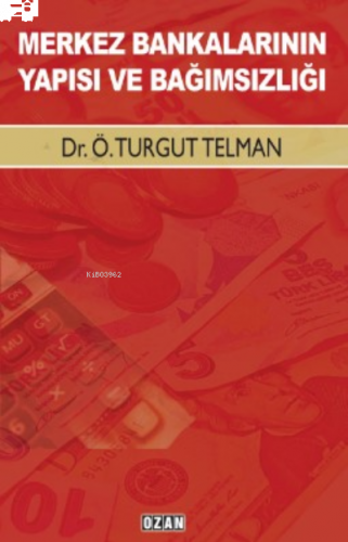 Merkez Bankalarının Yapısı Ve Bağımsızlığı
