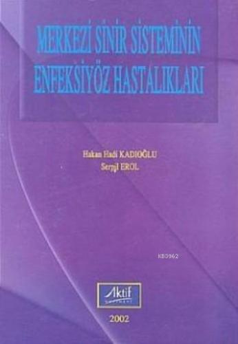 Merkezi Sinir Sisteminin Enfeksiyöz Hastalıkları