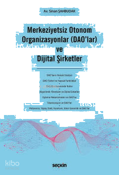 Merkeziyetsiz Otonom Organizasyonlar (DAO'lar) ve Dijital Şirketler