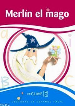 Merlin el Mago (LEEF Nivel-2) 7-10 Yaş İspanyolca Okuma Kitabı