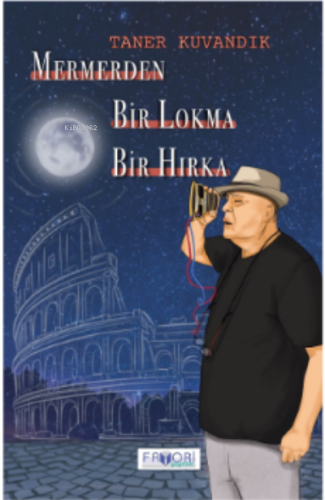 Mermerden Bir Lokma Bir Hırka