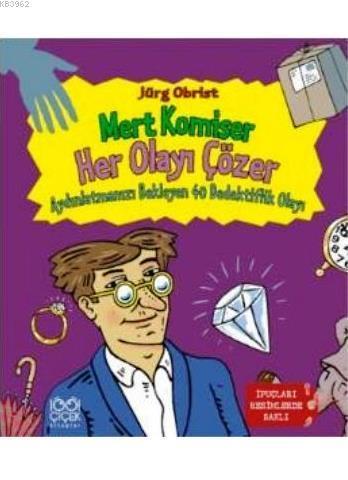 Mert Komiser Her Olayı Çözer; Aydınlatmanızı Bekleyen 40 Dedektiflik Olayı