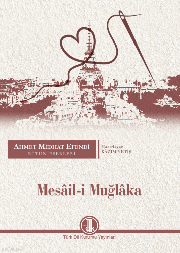 Mesâil-i Muğlaka;Ahmet Mithat Efendi Bütün Eserleri, Romanlar XVI