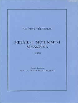 Mesâil-i Mühimme-i Siyasiyye 1. Cilt