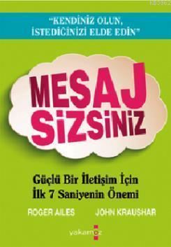 Mesaj Sizsiniz; Güçlü Bir İletişim İçin İlk 7 Saniyenin Önemi